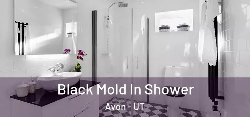  Black Mold In Shower Avon - UT